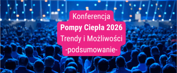 Konferencja SPIUG Pompy Ciepła